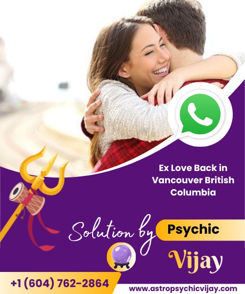 Get Your Ex Love Back in Vancouver British Columbia